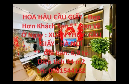 HOA HẬU CẦU GIẤY - Đẹp Hơn Khách Sạn 5* Dọn Về Ở Ngay : XUÂN THỦY- CẦU GIẤY - HÀ NỘI